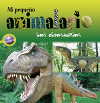 Mi pequeño animalario. Los dinosaurios