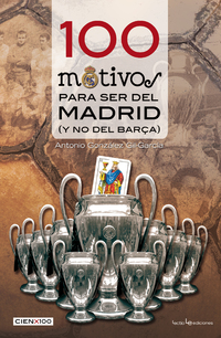 100 motivos para ser del Madrid 