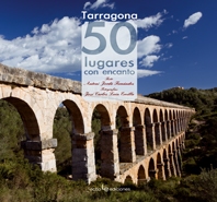 Tarragona. 50 lugares con encanto